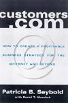 Customers.com: How to Create a Profitable Business Strategy for the Internet and Beyond
