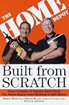 Built from Scratch: How a Couple of Regular Guys Grew The Home Depot from Nothing to $30 Billion