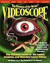 The Phantom of the Movies' VIDEOSCOPE: The Ultimate Guide to the Latest, Greatest, and Weirdest Genre Videos
