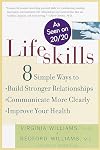 Lifeskills: 8 Simple Ways to Build Stronger Relationships, Communicate More Clearly, and Imp rove Your Health