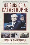 Origins of a Catastrophe: Yugoslavia and Its Destroyers