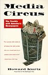 Media Circus: The Trouble with America's Newspapers