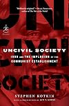 Uncivil Society: 1989 and the Implosion of the Communist Establishment
