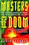 Masters of Doom: How Two Guys Created an Empire and Transformed Pop Culture