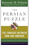 The Persian Puzzle: The Conflict Between Iran and America