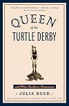 Queen of the Turtle Derby and Other Southern Phenomena