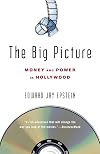 The Big Picture: Money and Power in Hollywood
