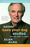 Never Have Your Dog Stuffed and Other Things I've Learned