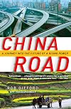 China Road: A Journey into the Future of a Rising Power