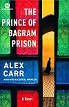 The Prince of Bagram Prison: A Novel (Mortalis)