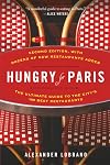 Hungry for Paris (second edition): The Ultimate Guide to the City's 109 Best Restaurants