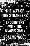 The Way of the Strangers: Encounters with the Islamic State