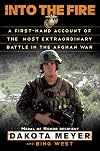 Into the Fire: A Firsthand Account of the Most Extraordinary Battle in the Afghan War