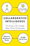 Collaborative Intelligence: Thinking with People Who Think Differently