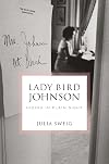 Lady Bird Johnson: Hiding in Plain Sight