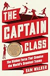 The Captain Class: A New Theory of Leadership