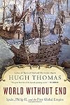 World Without End: The Global Empire of Philip II