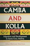 Camba and Kolla : migration and development in Santa Cruz, Bolivia