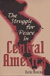 The Struggle for Peace in Central America