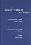 Improvisations sur Michel Butor : L'Ecriture en transformation