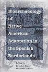 Bioarchaeology of Native American adaptation in the Spanish borderlands
