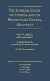 The Supreme Court of Florida and its predecessor courts, 1821-1917