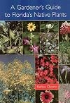 A Gardener's Guide to Florida's Native Plants