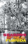 Seasons of Real Florida (Florida History and Culture)