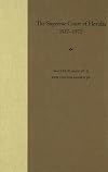 The Supreme Court of Florida, 1917-1972