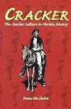 Cracker: Cracker Culture in Florida History