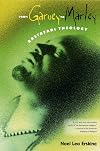 From Garvey to Marley: Rastafari Theology (History of African-American Religions)