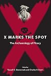 X Marks the Spot: The Archaeology of Piracy