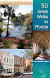 50 Great Walks in Florida (Wild Florida)