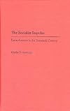 The Socialist Impulse: Latin America in the Twentieth Century