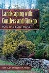 Landscaping with Conifers and Ginkgo for the Southeast