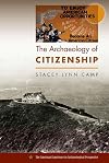 The Archaeology of Citizenship (The American Experience in Archaeological Perspective)