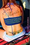 Fringe Florida: Travels among Mud Boggers, Furries, Ufologists, Nudists, and Other Lovers of Unconventional Lifestyles