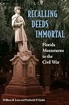 Recalling Deeds Immortal: Florida Monuments to the Civil War