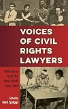 Voices of Civil Rights Lawyers: Reflections from the Deep South, 1964–1980