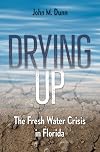 Drying up : the fresh water crisis in florida