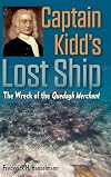 Captain Kidd's Lost Ship: The Wreck of the Quedagh Merchant