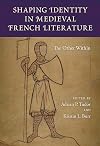 Shaping Identity in Medieval French Literature: The Other Within