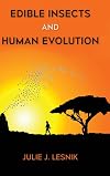 Edible Insects and Human Evolution