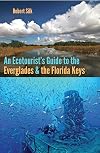 An Ecotourist's Guide to the Everglades and the Florida Keys