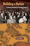 Building a Nation: Caribbean Federation in the Black Diaspora (New World Diasporas)