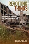 Revolting Things: An Archaeology of Shameful Histories and Repulsive Realities
