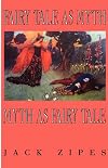 Fairy Tale as Myth, Myth as Fairy Tale