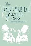 The Court-Martial of Mother Jones
