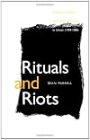 Rituals and Riots: Sectarian Violence and Political Culture in Ulster, 1784-1886