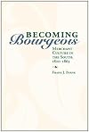 Becoming Bourgeois: Merchant Culture in the South, 1820-1865 (New Directions in Southern History)